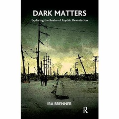 [PDF] ⚡️ DOWNLOAD Dark Matters Exploring the Realm of Psychic Devastation