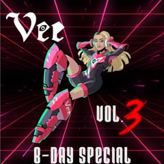 Vee Vol. III: B-Day Special