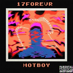 HOT BOY - 17FOREVR