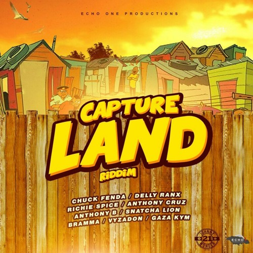 Capture Land Riddim Mix Richie Spice,Chuck Fender,Anthony B,Anthony Cruz & More