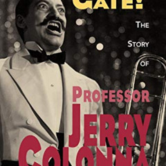 Get KINDLE 📁 Greetings, Gate!: The Story of Professor Jerry Colonna by  Bob Colonna