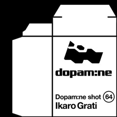 Dopam:ne Shot 64 - Ikaro Grati