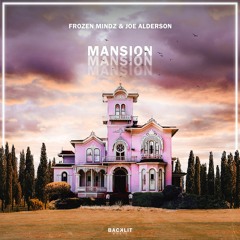 Frozen Mindz & Joe Alderson - Mansion (Extended Mix)