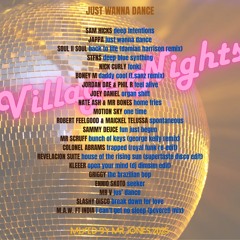 VILLAGE NIGHTS...just wanna dance