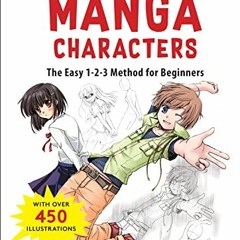 [ACCESS] PDF EBOOK EPUB KINDLE Drawing Dynamic Manga Characters: The Easy 1-2-3 Method for Beginners