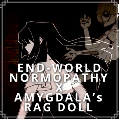 NORMOPATHY X AMYGDALA’s RAG DOLL (Ghost Mashup)