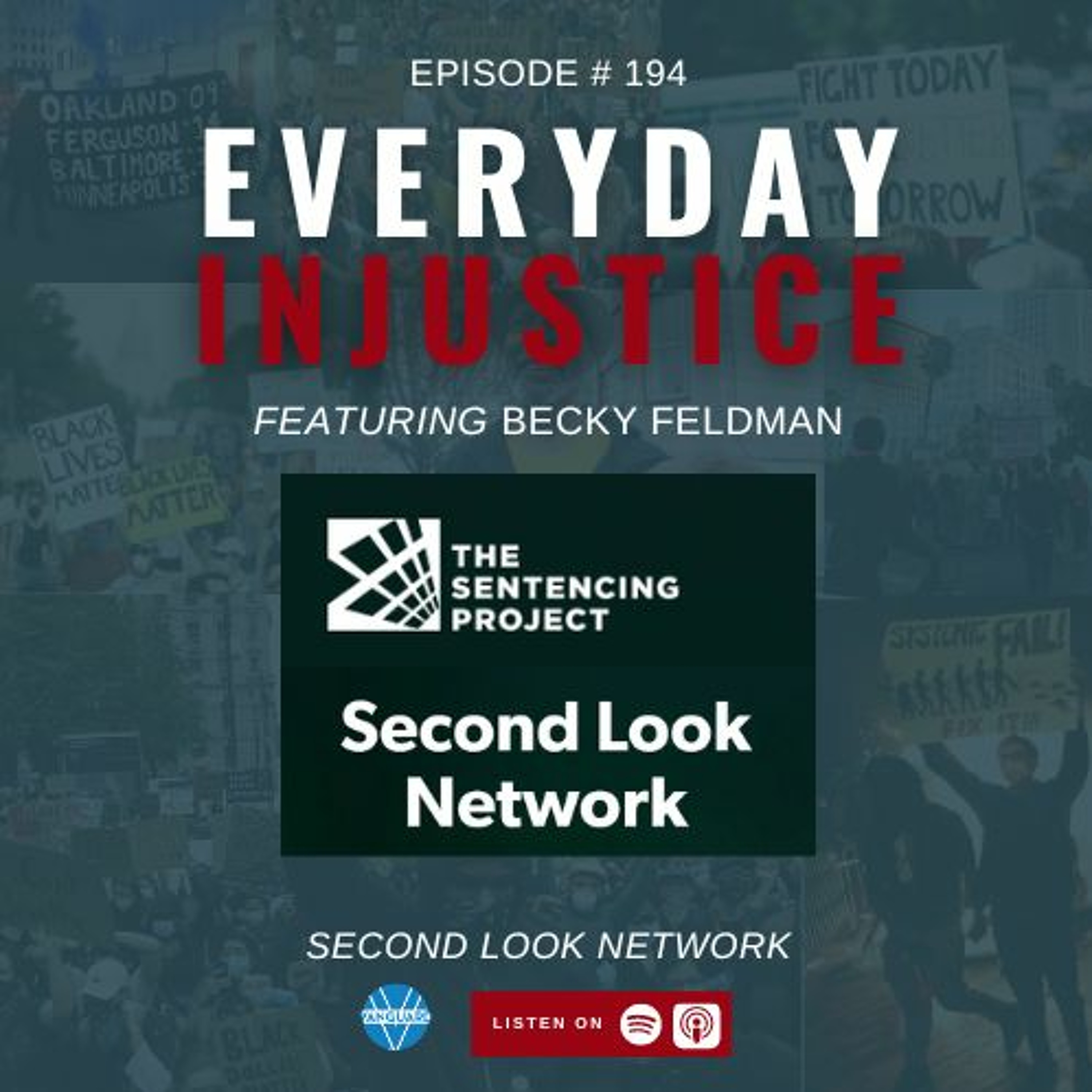 Everyday Injustice Podcast Episode 194: Second Look Network