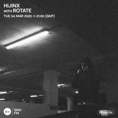 Hijinx with Rotate - 04 March 2025