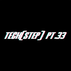 Tech(STEP) pt.33