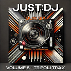 Quix Six - Volume 6 (Tripoli Trax) | Just:DJ ™