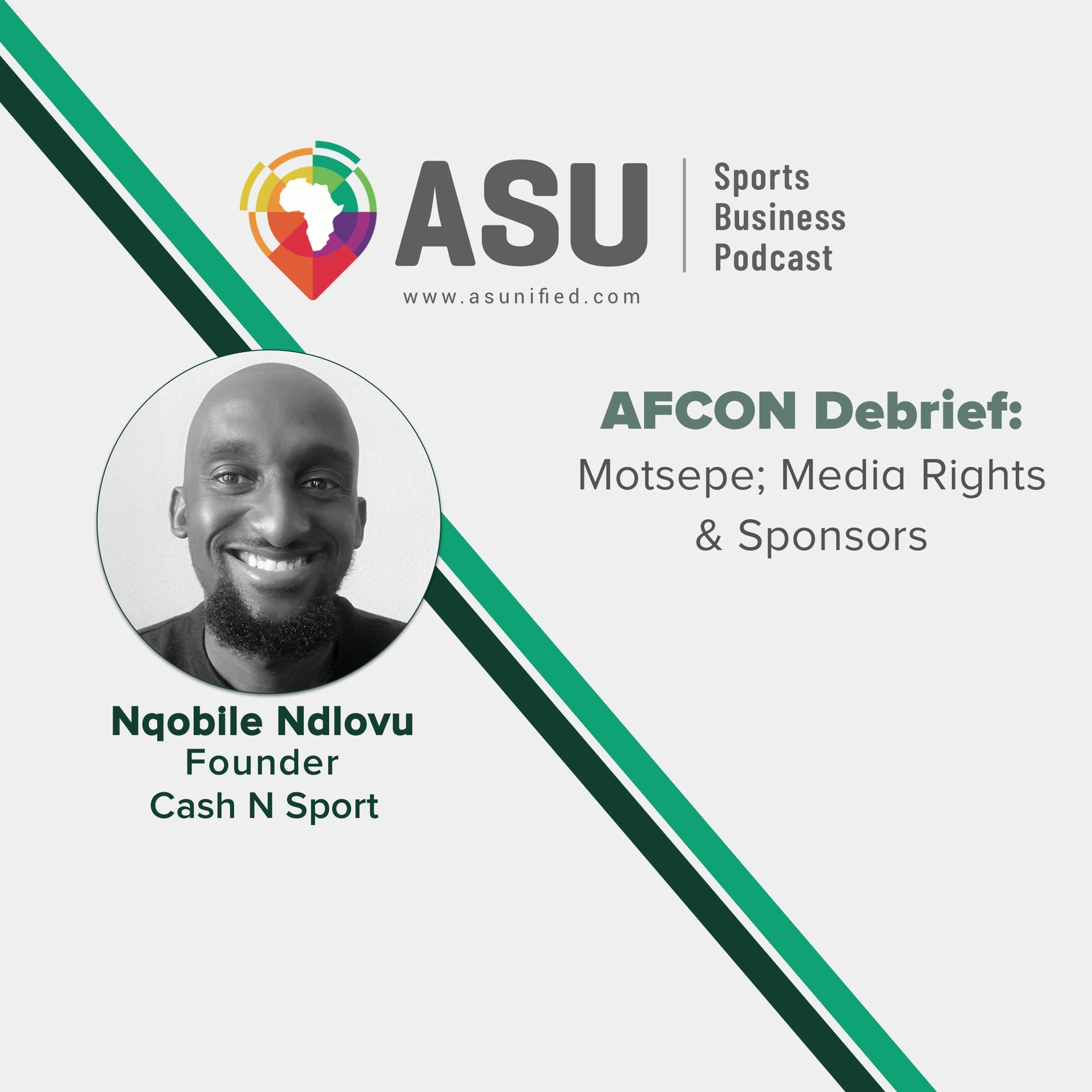 ASU #31: AFCON Debrief - Motsepe, Media Rights & Sponsors