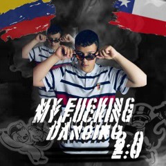 MY FUCKING DANCING 2.0