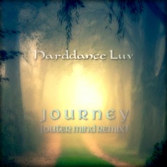 Harddance Luv - Journey (Outer Mind Remix) [preview] [Free DL]