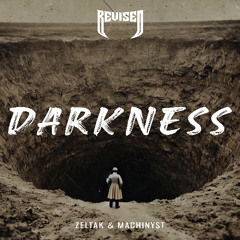 Zeltak & MACHINYST - Darkness [Revised Records]