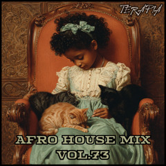 Terapia Music Podcast Vol. 73 [The Best Of Afro House Mix 2025]
