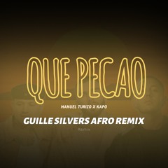 Manuel Turizo x Kapo - QUE PECAO (Guille Silvers Afro Remix)