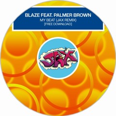 Blaze Ft.Palmer Brown - My Beat (JAX Bootleg Remix) {free dl}
