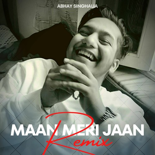 Maan Meri Jaan - Remix