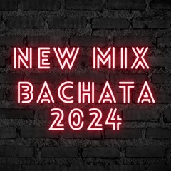 NEW MIX BACHATA 2024