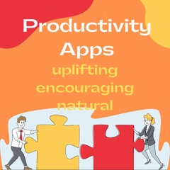Productivity Apps_Articurate,natural,encourage
