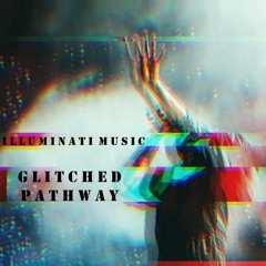 GLITCHED PATHWAY