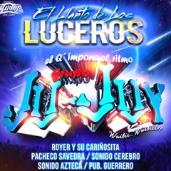 El Llanto de los Luceros 2026 Grupo JuJuy Limpia Original Exito Sonido Famoso JG