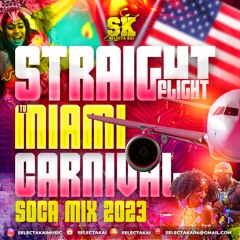 "STRAIGHT FLIGHT TO MIAMI CARNIVAL SOCA MIX 2023" THE OFFICIAL MIAMI SEND OFF MIX | BY SELECTAKAI