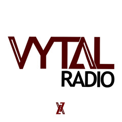 VYTAL Radio // Episode 3