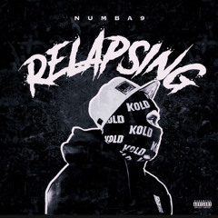 Numba9-Relapsing