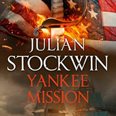 [GET] PDF 📝 Yankee Mission: Thomas Kydd 25 by  Julian Stockwin KINDLE PDF EBOOK EPUB