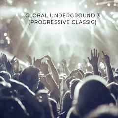 Global Underground 3 (Progressive Classic)