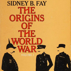 Origins of the World War Volume I & II by Sidney Bradshaw