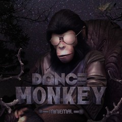 Tones and I - Dance Monkey (Miniemal Bootleg)