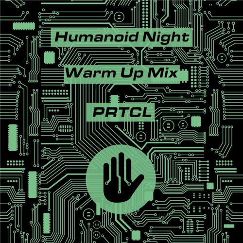 PRTCL - Humanoid 09 Warm up Mix