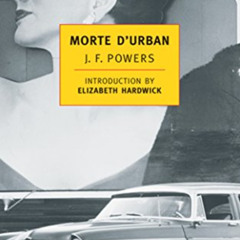 DOWNLOAD EPUB 🖍️ Morte D'Urban (New York Review Books Classics) by  J.F. Powers &  E