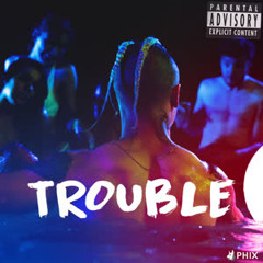 Phix  - Trouble