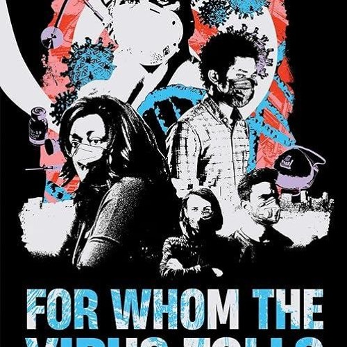 ✔read❤ For Whom the Virus Tolls: Resilience, Perseverance, Fortitude, and Survival in
