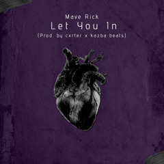 Let You In (Prod. by cxrter x kazba beats)