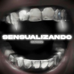 RwoDz-Sensualizando