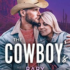 [READ] EPUB KINDLE PDF EBOOK The Cowboy's Baby Bombshell - A Second Chance Western Romance (Small To