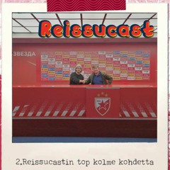 2. Reissucastin top kolme kohdetta