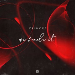 Crimore - We Made It
