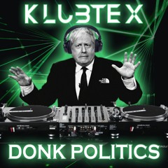 Klubtex - Donk Politics