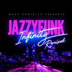 JazzyFunk - Infinity Remixed (Album)