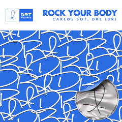 [DRTFREE001] Carlos Sot, DRE (BR) - Rock Your Body