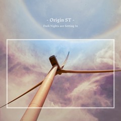 Origin ST - Dark Nights Are Setting In (Album Mini-Mix)