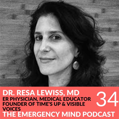 34: Resa Lewiss MD, on Bias and Performance Under Pressure