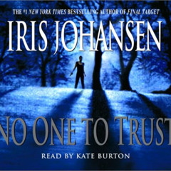 [DOWNLOAD] KINDLE 📌 No One To Trust (Eve Duncan) by  Iris Johansen &  Kate Burton EP