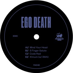 FA048: Ego Death - Mind Your Head EP (ft. 3WA)[Out Today]