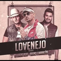 LOVENEJO - Bruno & Barretto (DJ Lucas Beat) Funk Remix